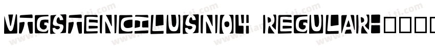 VtgStencilUSNo4 Regular字体转换